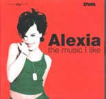 Alexia - The Music I Like (Radio Version)