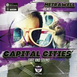 Capital Cities - Safe And Sound (Metrawell Remix) (Radio Edit)