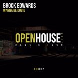 Brock Edwards - Wanna Be Dub'd (Original Mix)