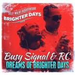 Busy Signal & RC - Dreams Of Brighter Days