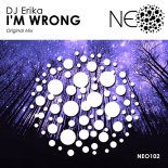 Dj Erika - I'm Wrong (Original Mix)