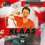 Klaas - Feel The Love (Metrawell Remix) (Radio Edit)