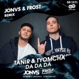 Tanir & Tyomcha - DA DA DA (JONVS & Frost Remix)