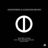 HAMPENBERG & ALEXANDER BROWN FT. BUSTA RHYMES & SHONIE - You're A Star (Mh 2019 Remix)