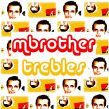 MBROTHER - Trebles 2k18 (Alchemist Project EDM Remix)