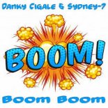 Danky Cigale & Sydney-7 - Boom Boom (Extended Version)