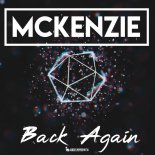 MCKENZIE - Back Again (VIP Mix)