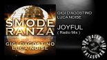 Gigi D'Agostino, Luca Noise - Joyful  (Radio Mix)