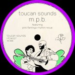 Toucan Sounds, Pink Flamingo Rhythm Revue - M.P.B.