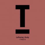 Leftwing & Kody - I Feel It (Extended Mix)