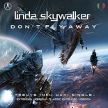 Linda Skywalker - Don't fly away (Extended Tech Mix)