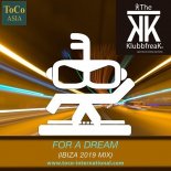 The Klubbfreak - For A Dream (Ibiza 2019 Mix)