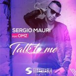 Sergio Mauri Feat. Omz - Talk To Me (Extended Mix)