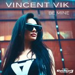 VINCENT VIK - Be Mine (Extended)