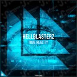 Hellblasterz - True Reality (Extended Mix)