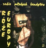 Roze Europy - Radio Mlodych Bandytow