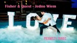 FISHER & QUEST - Jedno wiem ( Pierwszy Taniec )