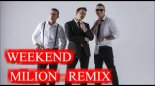 Weekend - Milion (Radek Remix)