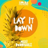 Meli Rodriguez - Lay It Down (Original Mix)