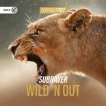 Subraver - Wild 'N Out