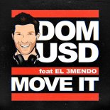 Domus D Feat. El 3mendo - Move It