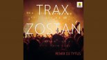 Trax - Zostań (Dj Tytus Remix)