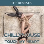 Chillymouse - Touch My Heart (B1 House Radio Version)