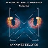 Blasterjaxx & Junior Funke - Monster (Extended Mix)