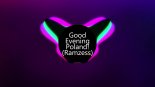 Dj Degres - Good Evening Poland (Ramzess Bootleg)