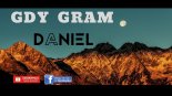 DANIEL - Gdy Gram