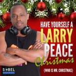 Larry Peace - Have Yourself A Larry Peace Christmas (Extended Mix)