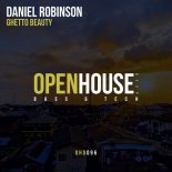 Daniel Robinson - Ghetto Beauty (Original Mix)