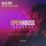 Alex Inc - Get Out My Head (Original Mix)