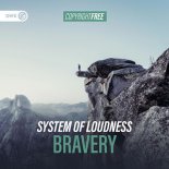 System Of Loudness - Bravery