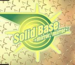 Solid Base  - Mirror Mirror (Remix Version)