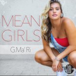 G.ma'ri - Mean Girls (Original Mix )