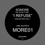 Somore Feat. Damon Trueitt - I Refuse (What You Want) (Industry Standard Remix)