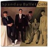 Spandau Ballet - Gold