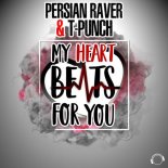 Persian Raver, T-Punch - My Heart Beats For You (Italo Dance Mix)