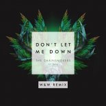 The Chainsmokers Feat. Daya - Don\'t Let Me Down (W&W Radio Edit)