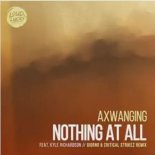 Axwanging - Nothing At All (S.B.P Bootleg)