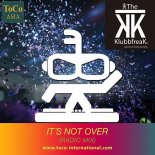 The Klubbfreak - It\'s Not Over (Radio Edit)