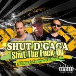 Shut D\'gaga - Shut The Fuck Up (20 Fingers & Experience Of Music Mix)