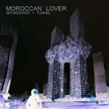 Moroccan Lover - Skyscraper (Radio Edit)