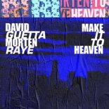 David Guetta & Morten Feat. Raye - Make It To Heaven