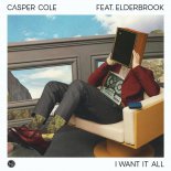 Casper Cole Feat. Elderbrook - I Want It All