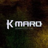 K-Maro - Demain C'est Loin