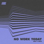 MOTi X Aiaya - No Work Today (Extended Mix)