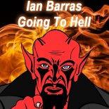 Ian Barras - Going To Hell (Rmx)