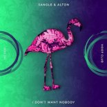 3angle & Alton - I Don\'t Want Nobody (Radio Edit)